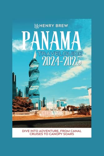 Panama travel guide 2024-2025: Your comprehensive guide to exploring the beautiful city like a local, plus map, cuisine, itinerary plan, top ... more (Adventure & Fun Awaits Series, Band 30) von Independently published